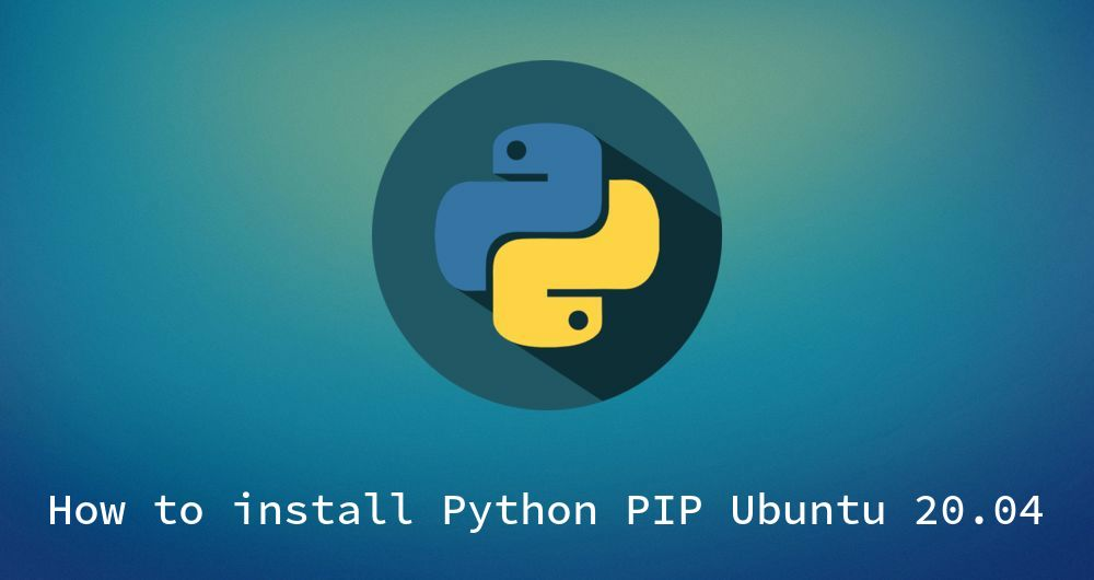 How to install Python Pip on Ubuntu 20.04